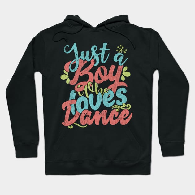 Just A Boy Who Loves Dance Gift product Hoodie by theodoros20